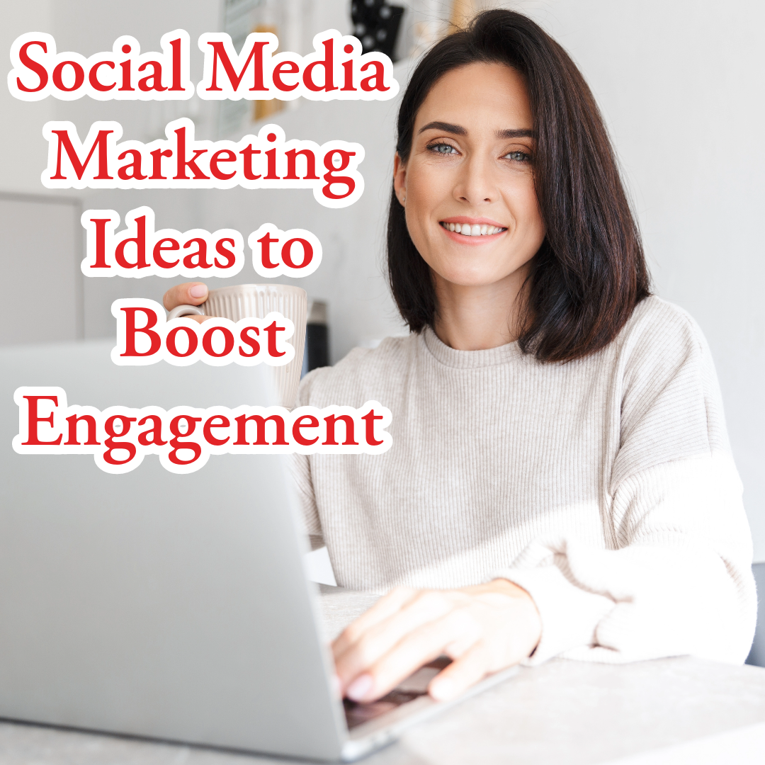 Social Media Marketing: 12 Ideas to Boost Engagement in 2024