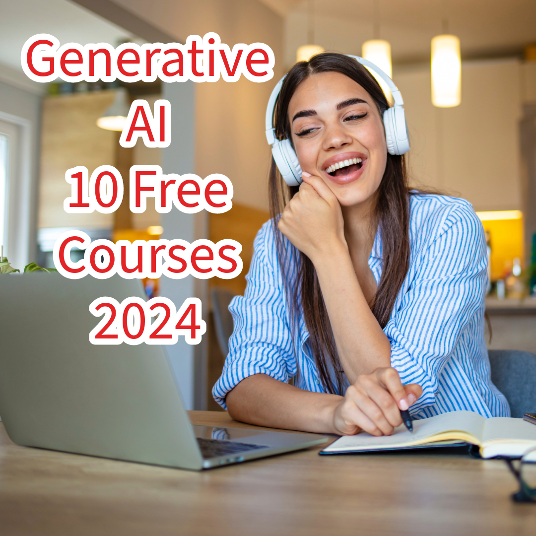 Generative AI: 10 Free Courses in 2024
