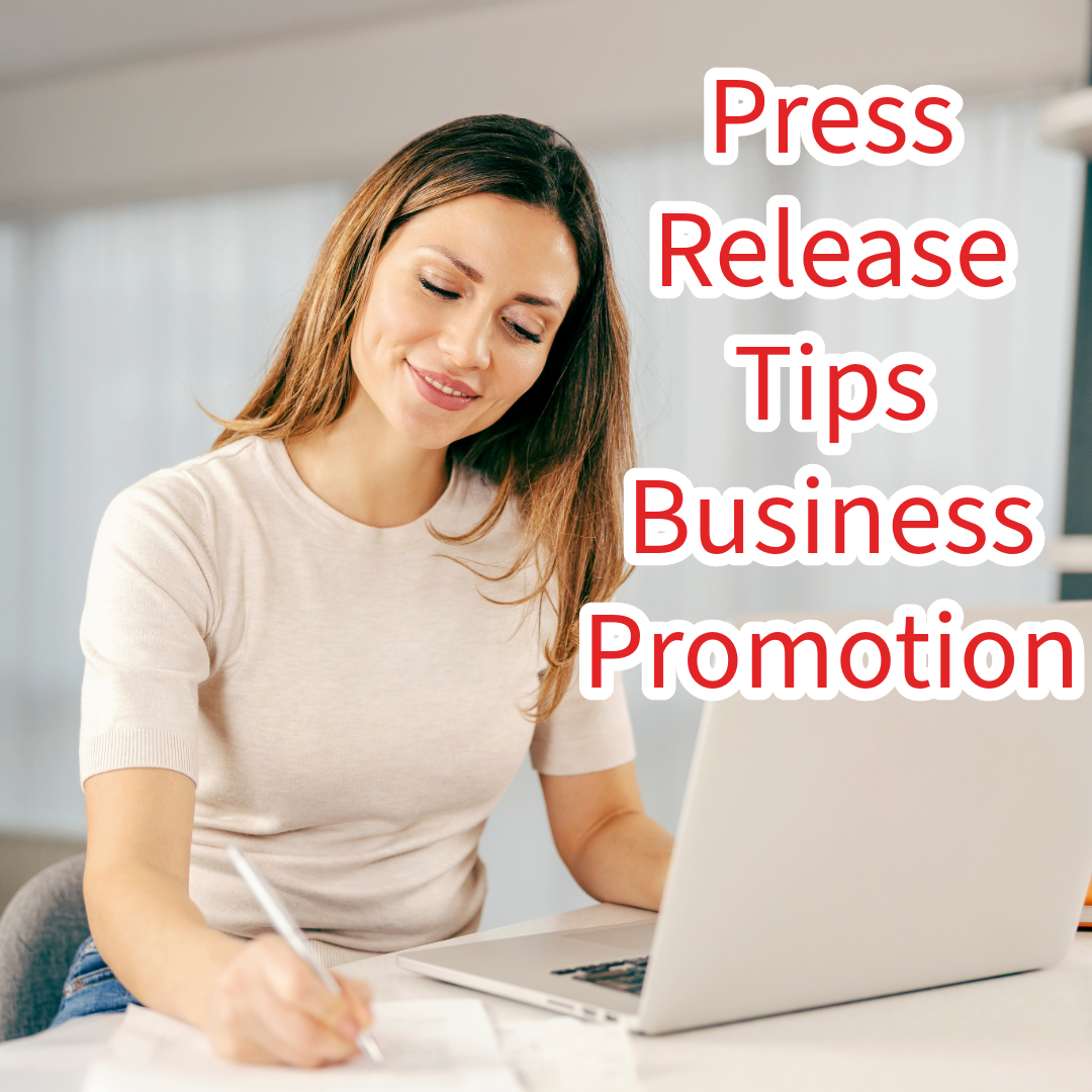 Press Release: 9 Tips to Promote Your Business with PR in 2024
