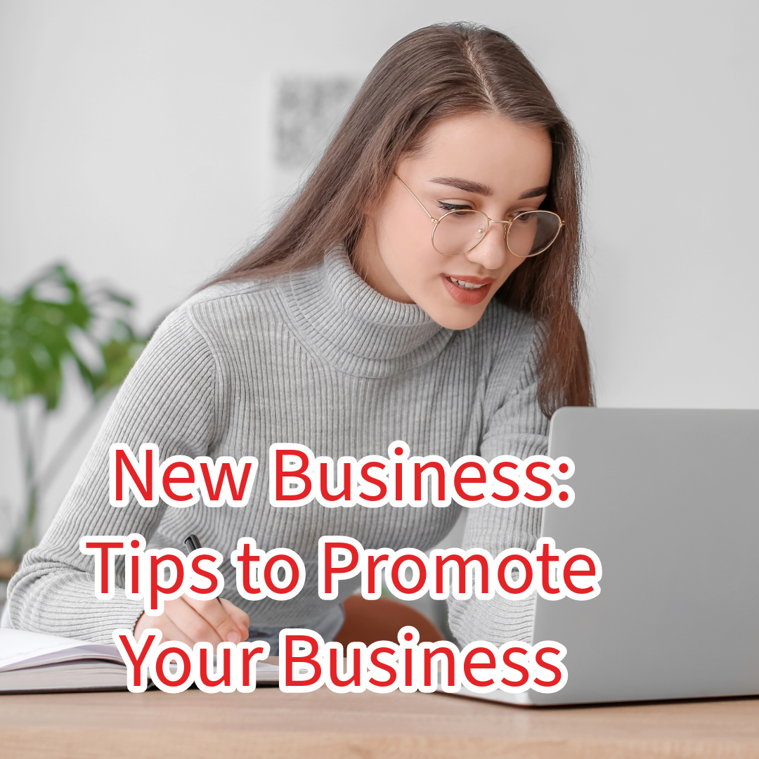 New Business: 9 Tips to Promote Your Business in 2024
