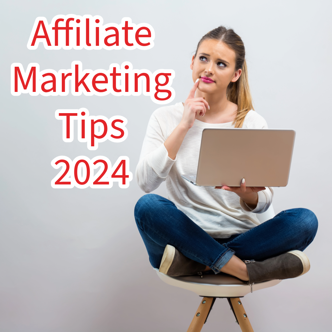 Affiliate Marketing: 9 Tips to Increase Your Sales in 2024