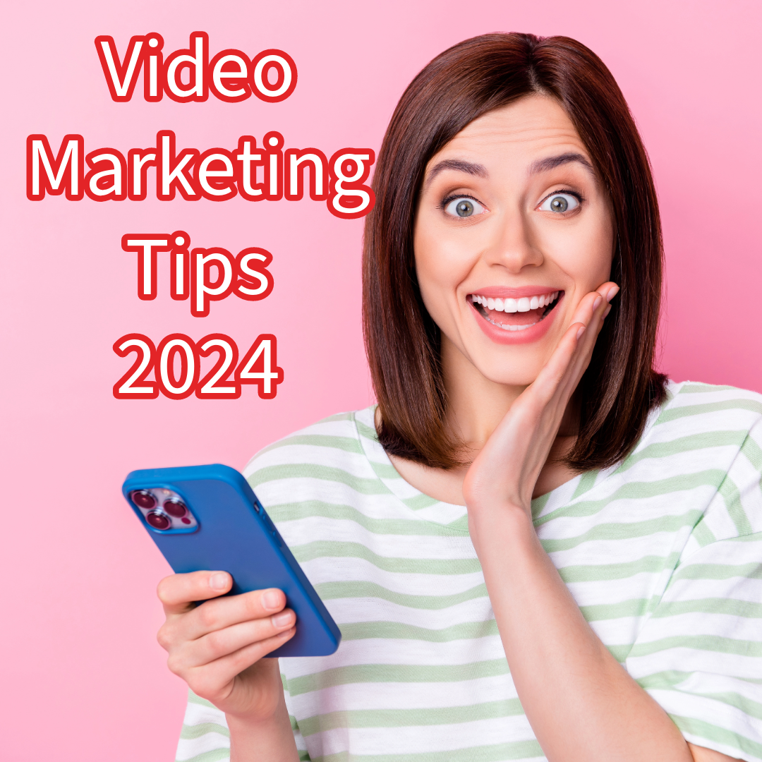 Video Marketing 2024: 9 Tips to Boost Your Strategy