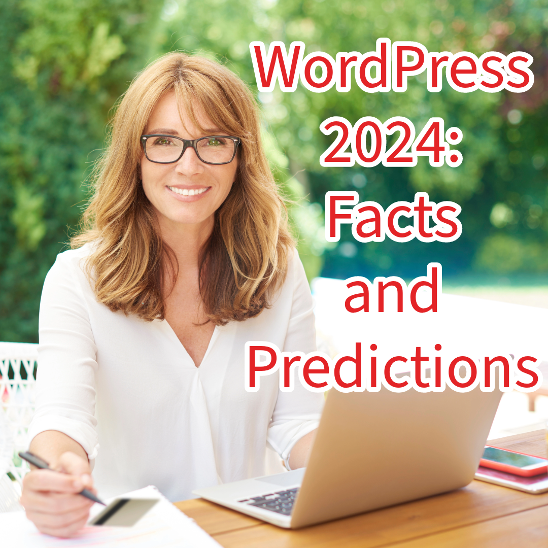 WordPress 2024: Facts and Predictions (And Some Secrets)
