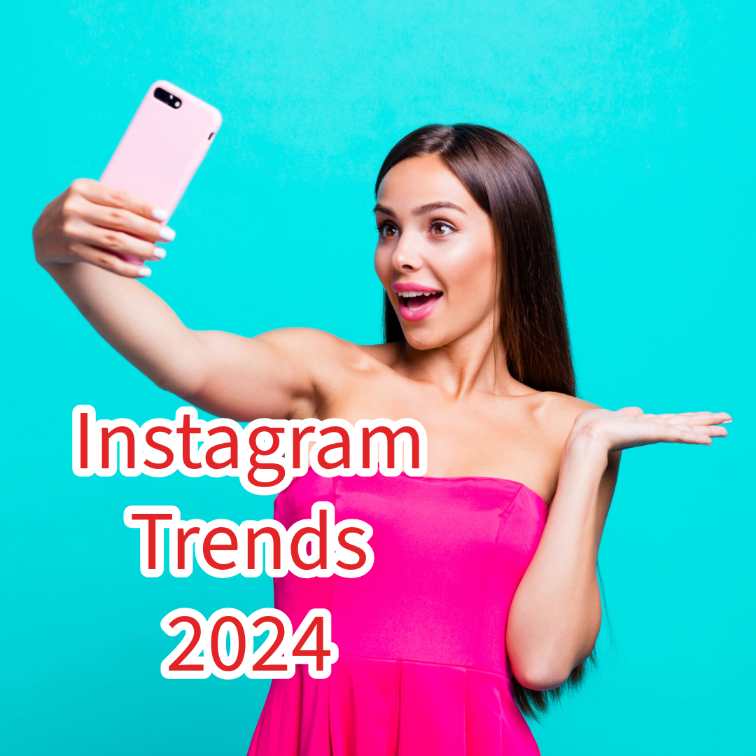 Instagram Trends 2024: How to Boost Your Insta Strategy
