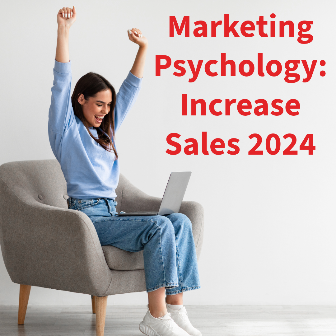 Marketing Psychology: 7 Tips to Increase Sales in 2024