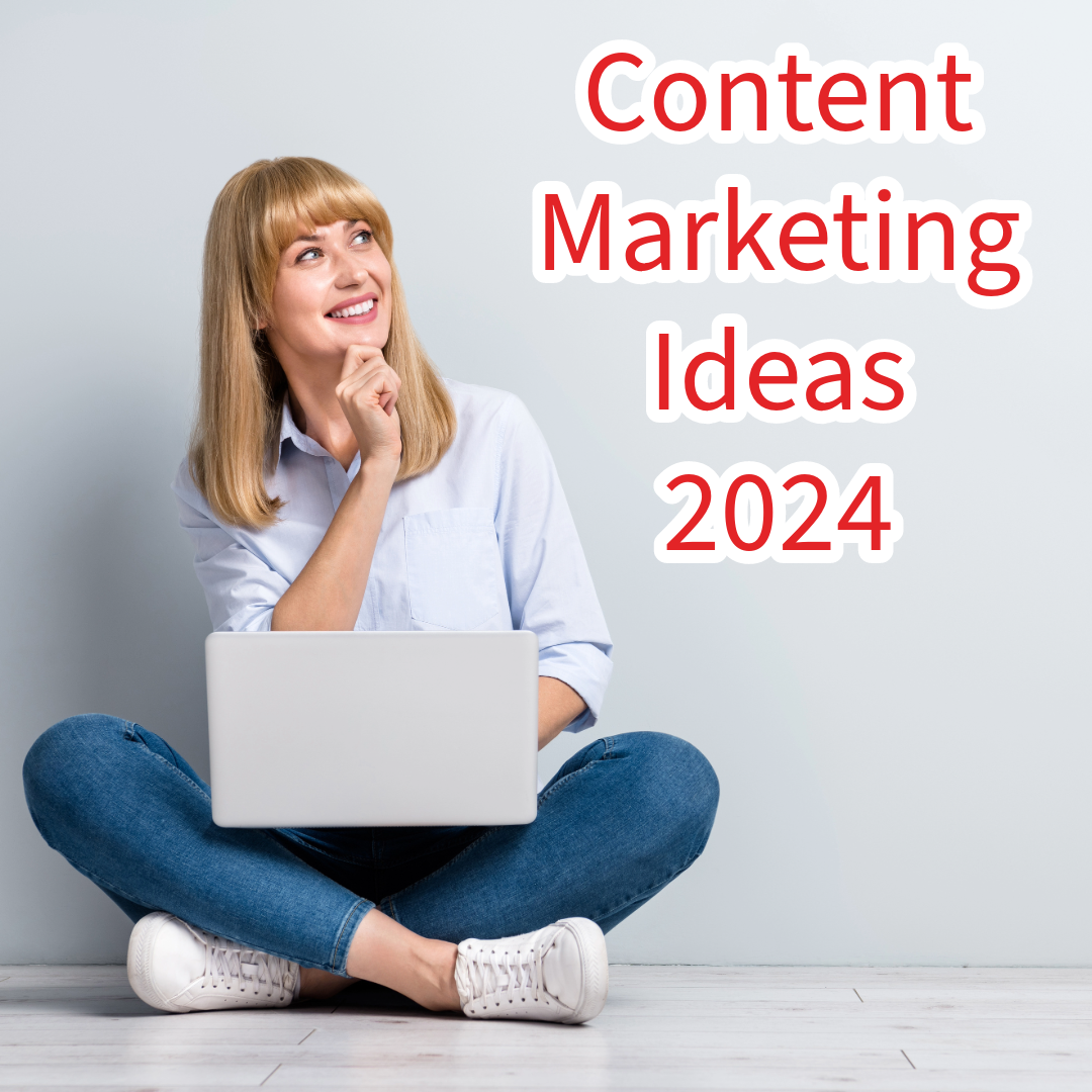 10 Content Marketing Ideas to Boost Your Business in 2024

