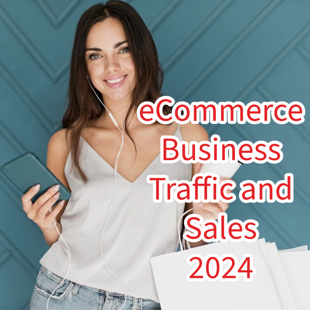 eCommerce Business: 5 Tips to Increase Traffic and Sales in 2024 
