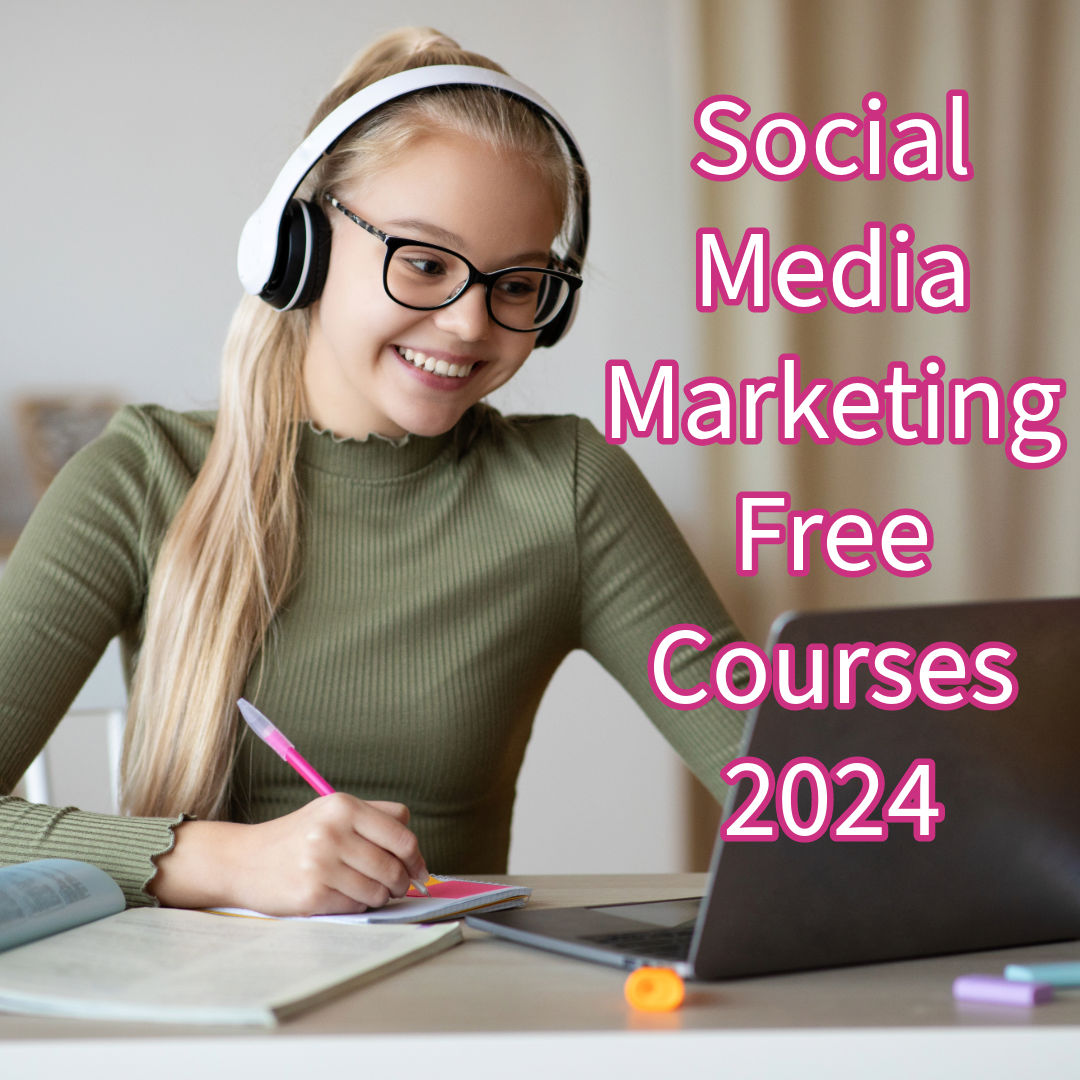 Social Media Marketing: 10 Free Courses in 2024 

