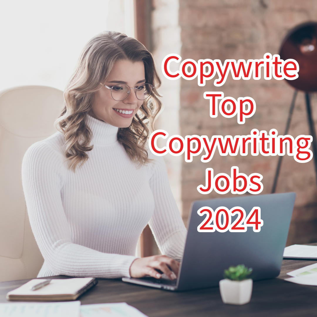 Copywrite: 5 Top Copywriting Jobs in 2024
