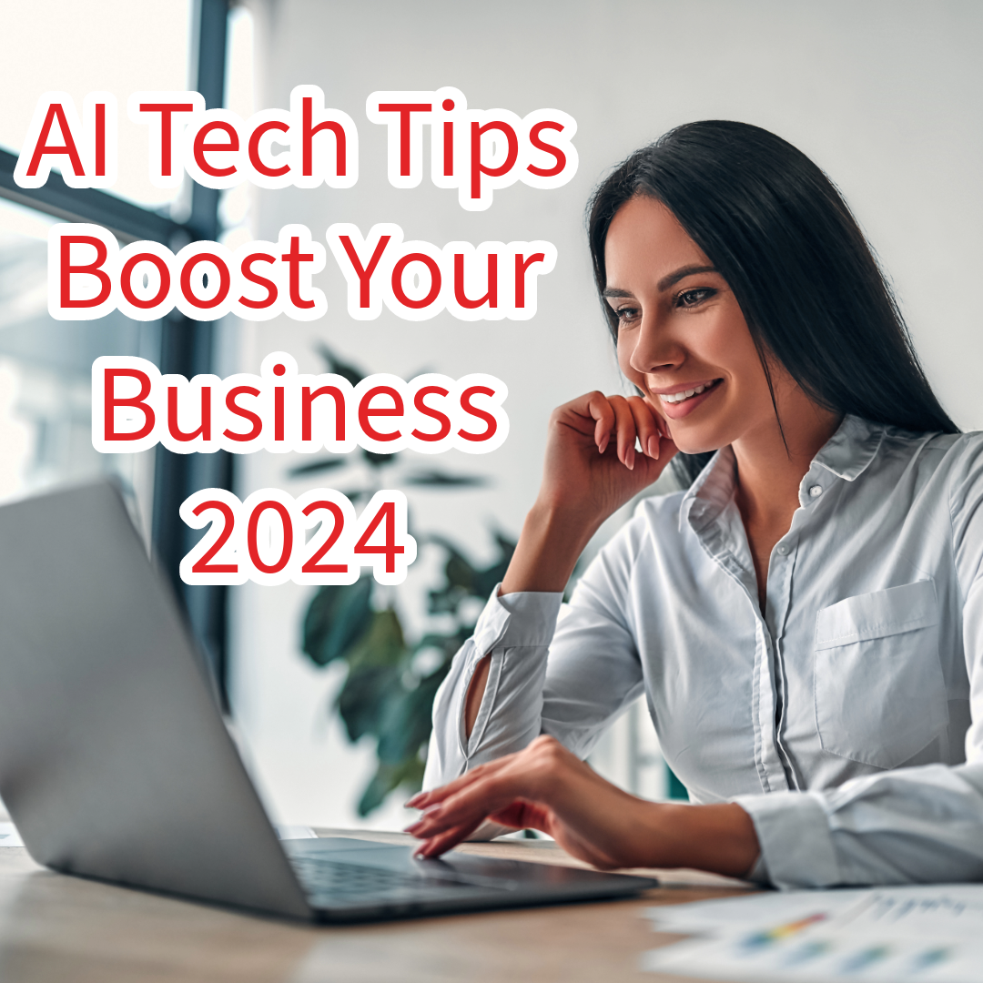 AI Tech: 5 Tips to Boost Your Business in 2024
