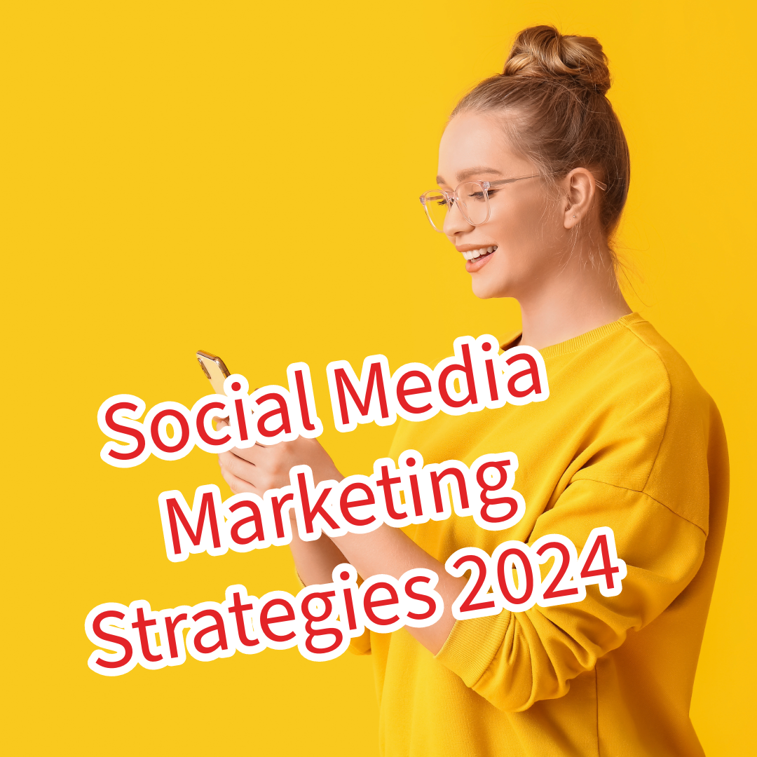 Social Media Marketing: 5 Essential Strategies in 2024