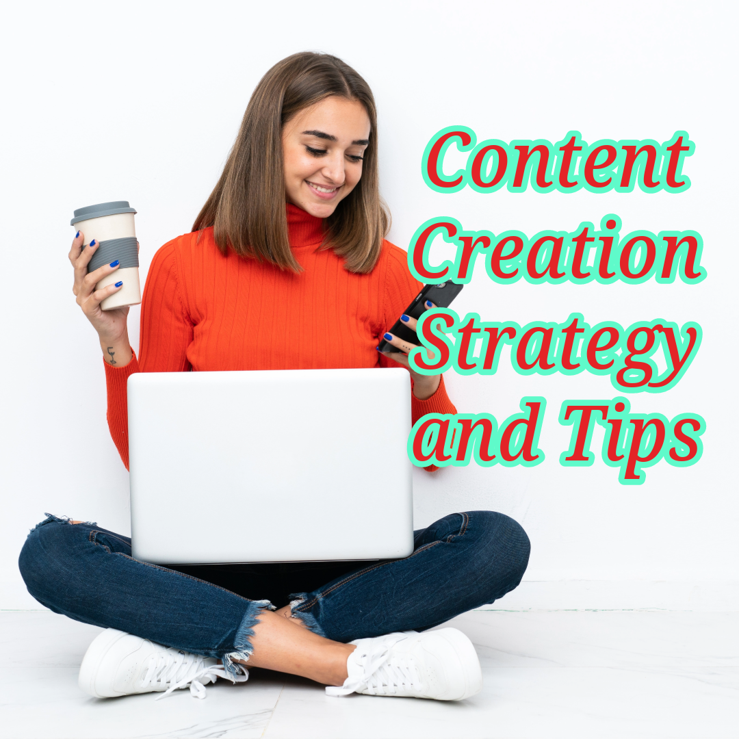 Content Creation: 5 Tips to Improve Your Strategy
