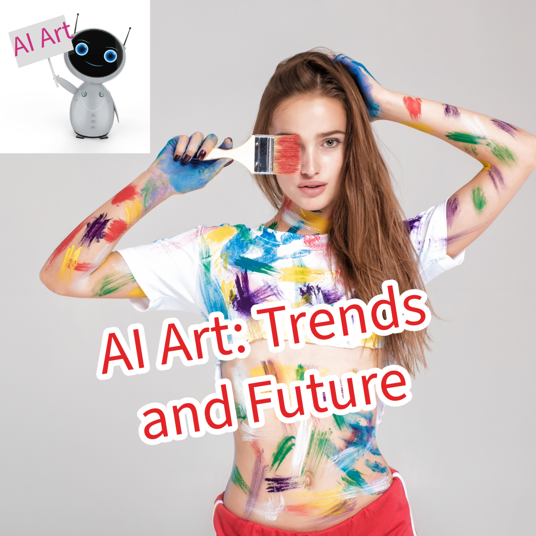 AI Art: Trends and Future

