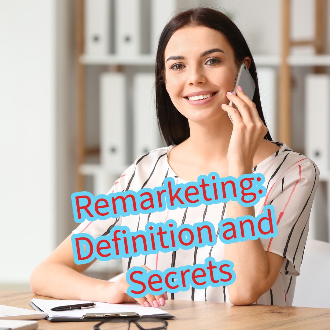 Remarketing: Definition and Secrets You Need to Know