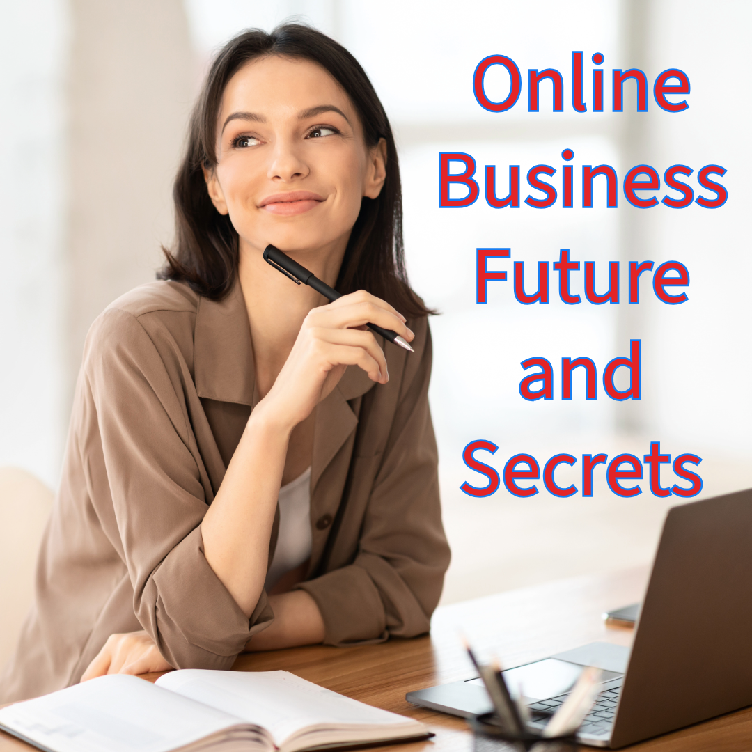 Online Business Future: 5 Secrets You Need to Know
