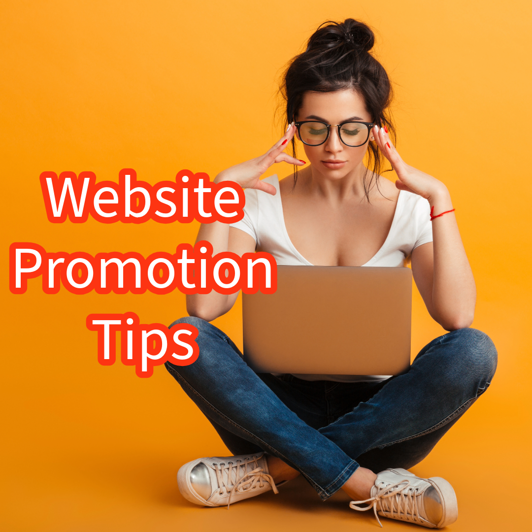 Website: 5 Tips to Promote Successfully Your Site 

