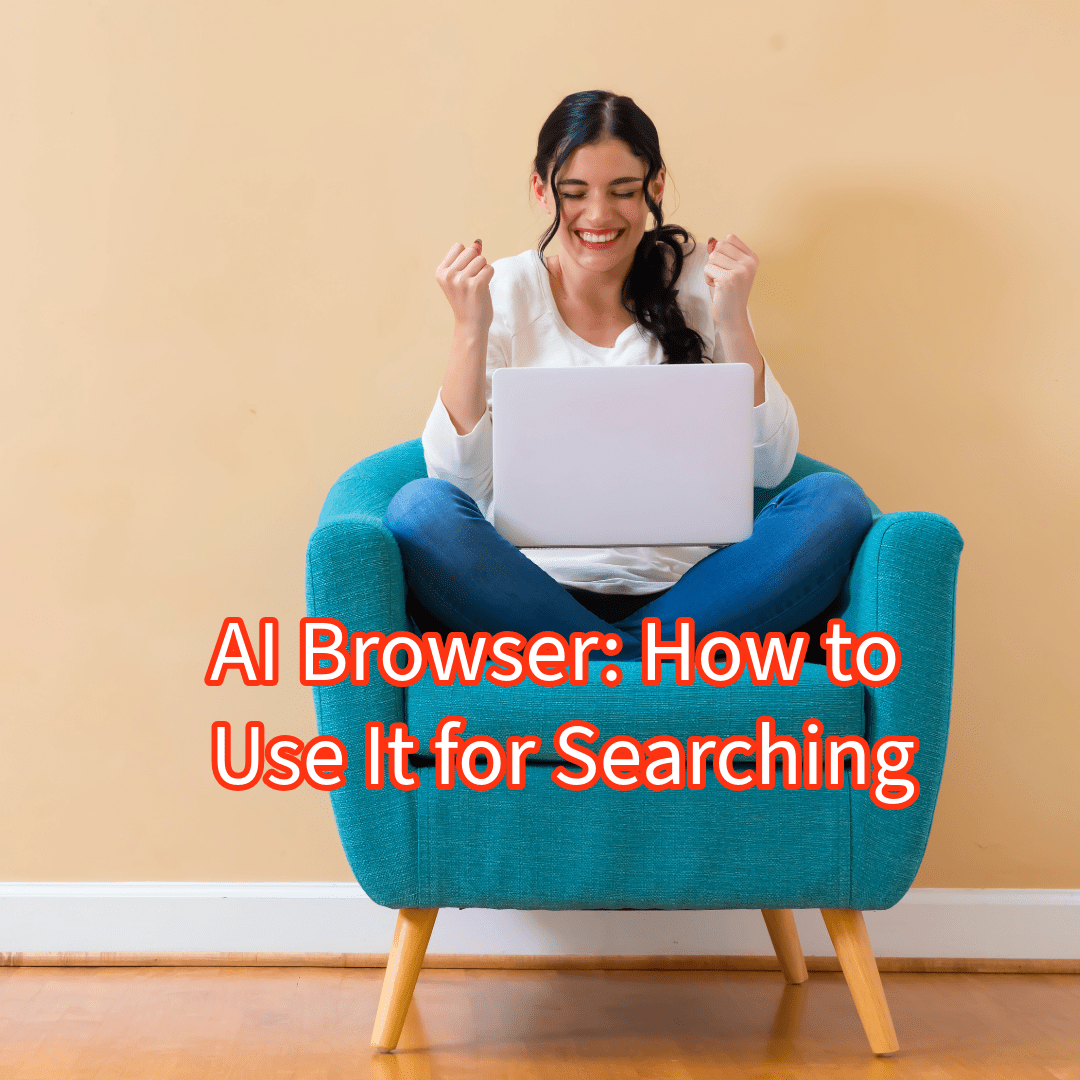 AI Browser: How to Use It for Searching