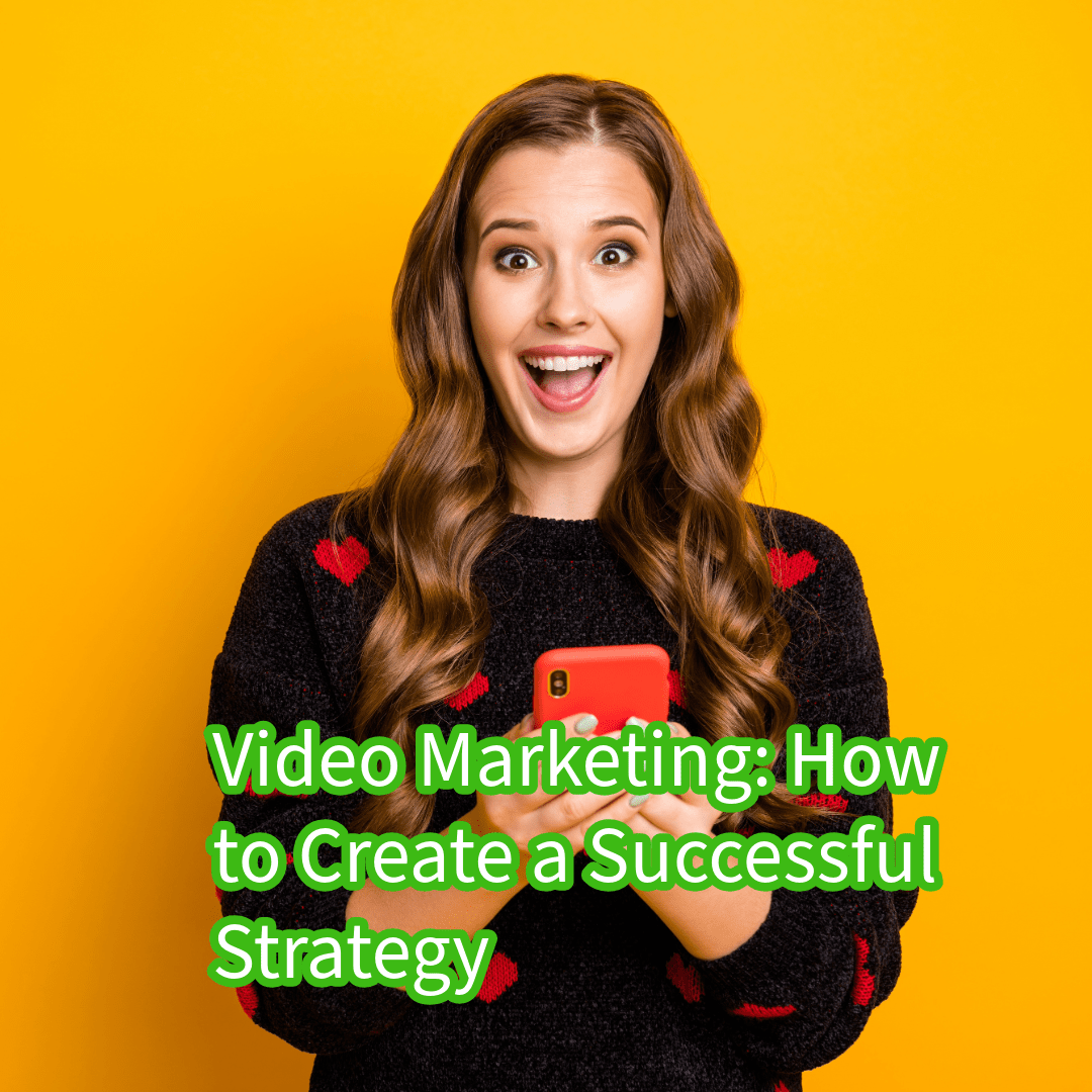 Video Marketing: How to Create a Successful Strategy (and Boost Organic Traffic)


