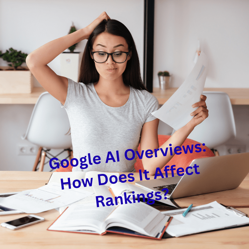 Google AI Overviews: How Does It Affect Rankings?

