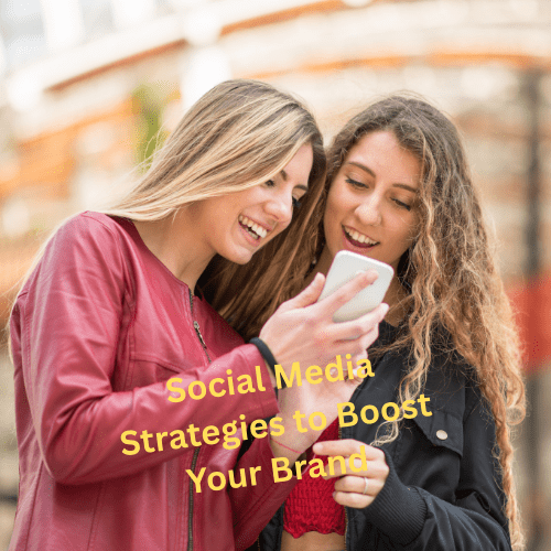 12 Social Media Strategies to Boost Your Brand 

