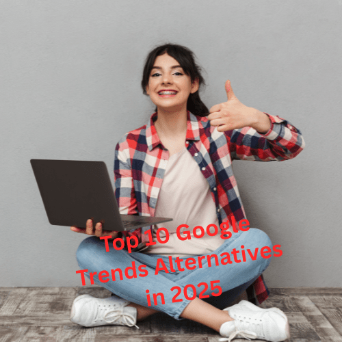 Top 10 Google Trends Alternatives in 2025