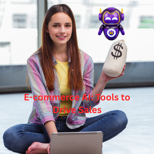 E-commerce AI: Tools to Drive Sales and Success