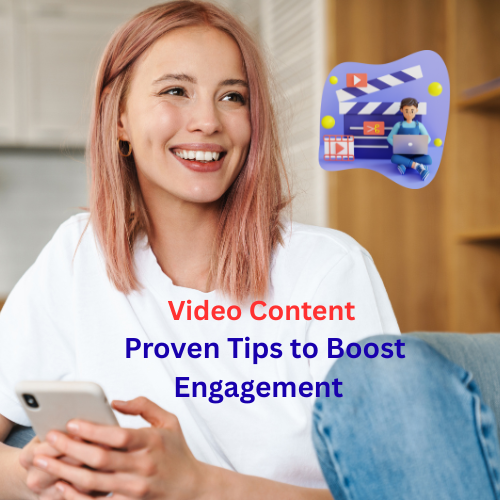 Video Content: 10 Tips to Boost Engagement 

