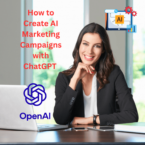 How to Create AI Marketing Campaigns with ChatGPT