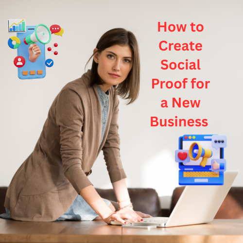 How to Create Social Proof for a New Business (Tips and Tricks)

