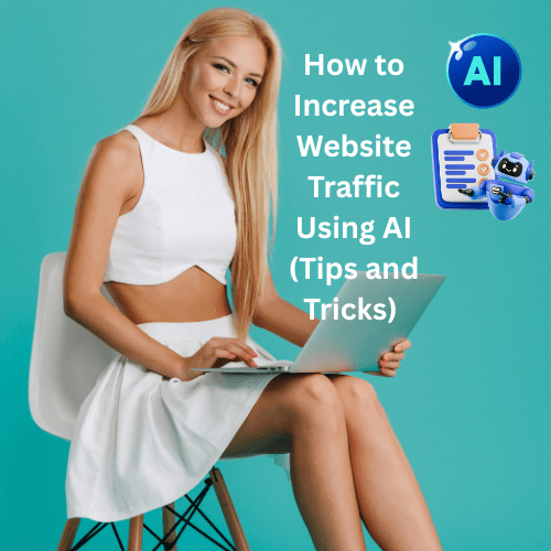 How to Increase Website Traffic Using AI (Tips and Tricks)