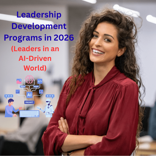 Leadership Development Programs in 2026 (Leaders in an AI-Driven World)