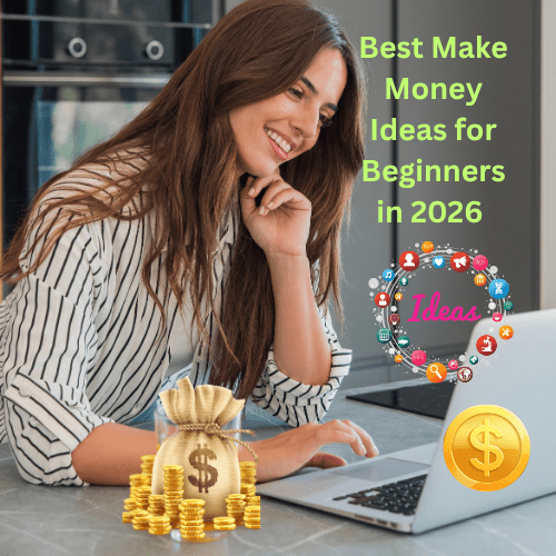 Best Make Money Ideas for Beginners in 2026